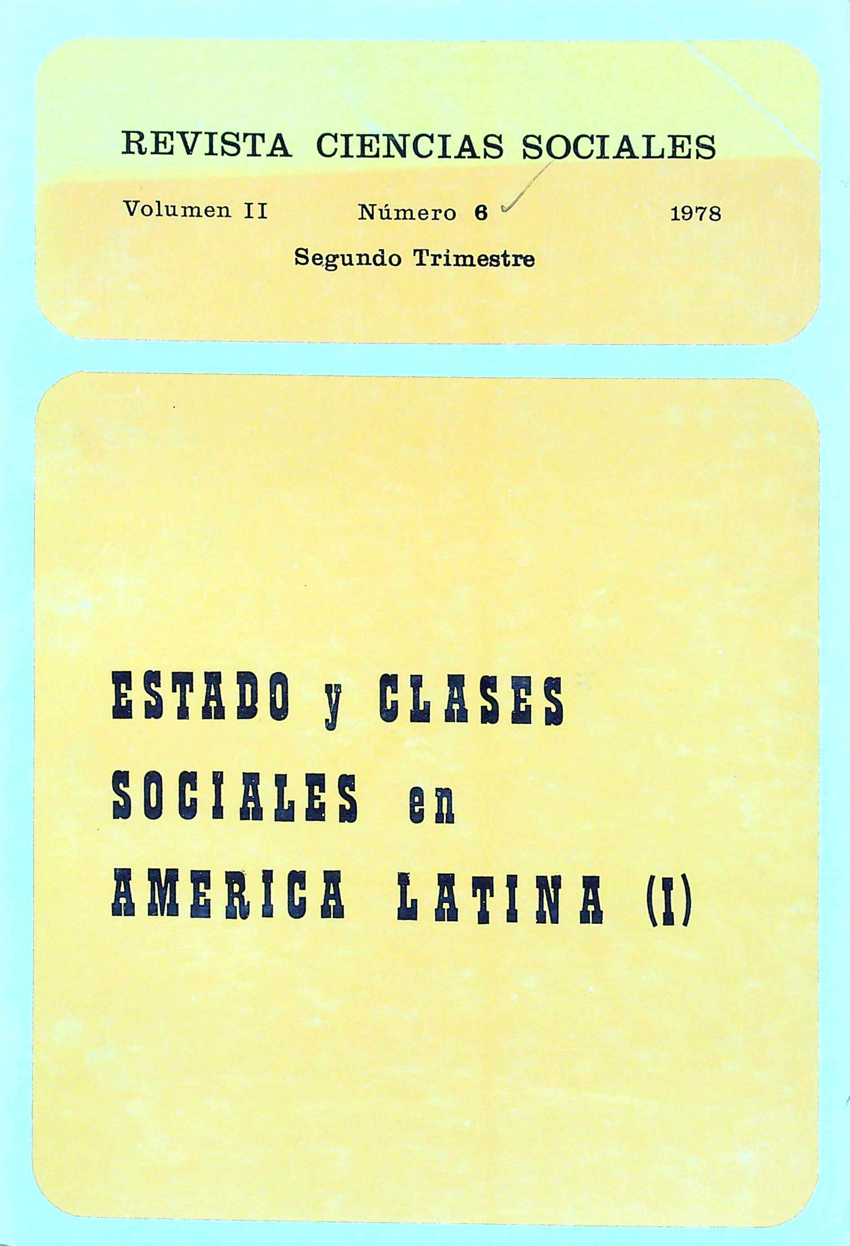 					Ver Vol. 2 Núm. 6 (1978): Estado y Clases Sociales en América Latina
				