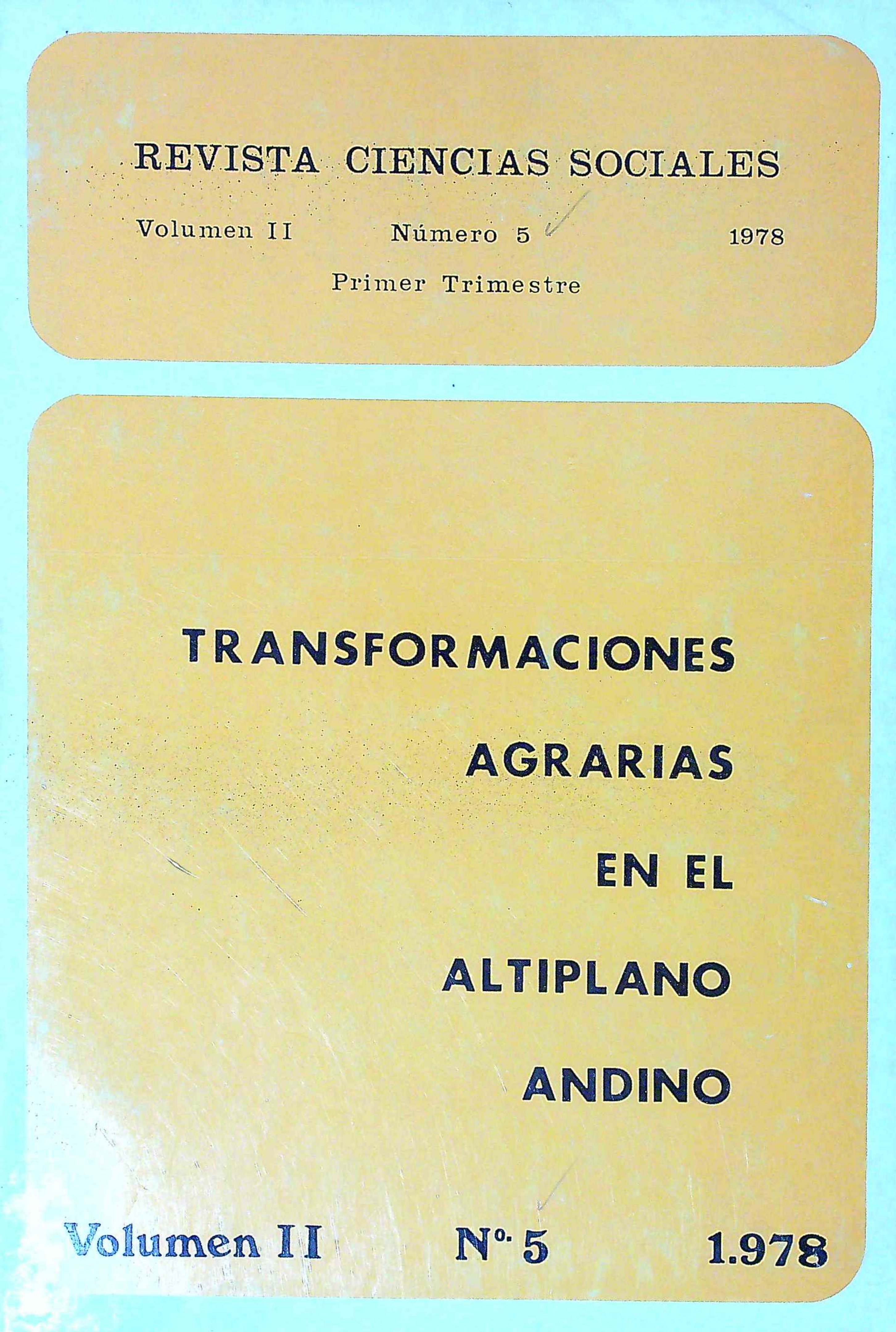 					Ver Vol. 2 Núm. 5 (1978): Transformaciones agrarias en el altiplano andino
				