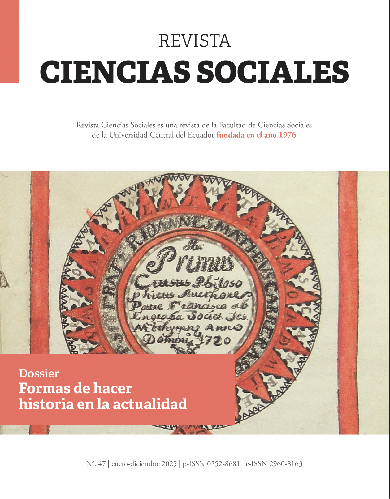 					Ver Núm. 47 (2025): Formas de Hacer Historia en la actualidad
				