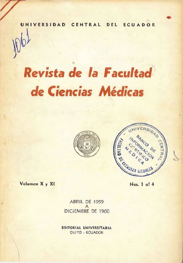 					View Vol. 10 No. 1-4 (1959): Revista de la Facultad de Ciencias Médicas (Quito)
				