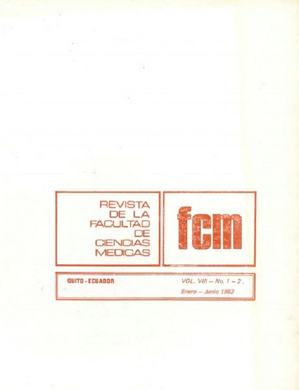 					View Vol. 8 No. 1-2 (1983): Revista de la Facultad de Ciencias Médicas (Quito)
				