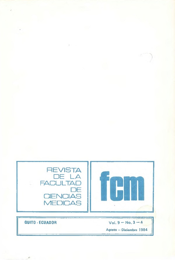 					View Vol. 9 No. 3-4 (1984): Revista de la Facultad de Ciencias Médicas (Quito)
				