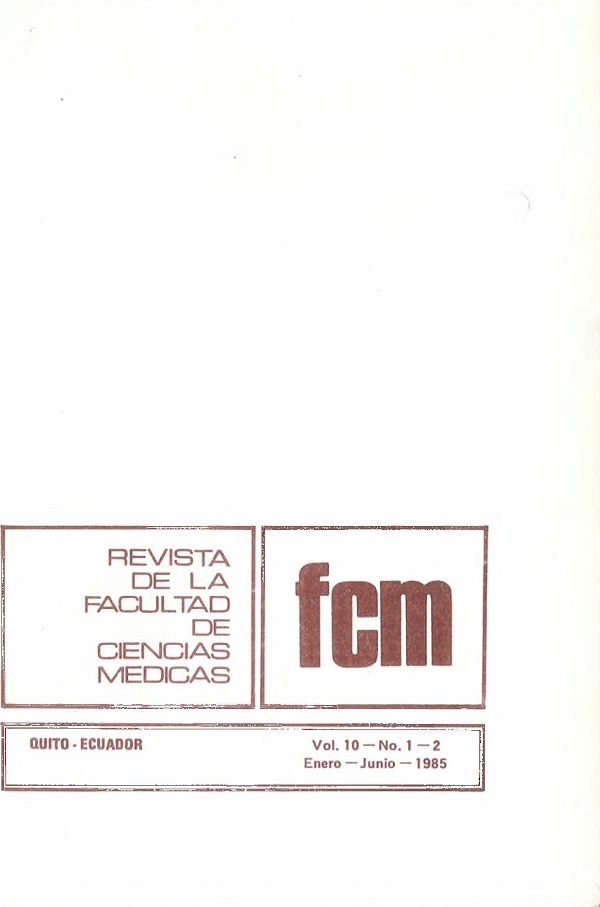 					Ver Vol. 10 Núm. 1-2 (1985): Revista de la Facultad de Ciencias Médicas (Quito)
				