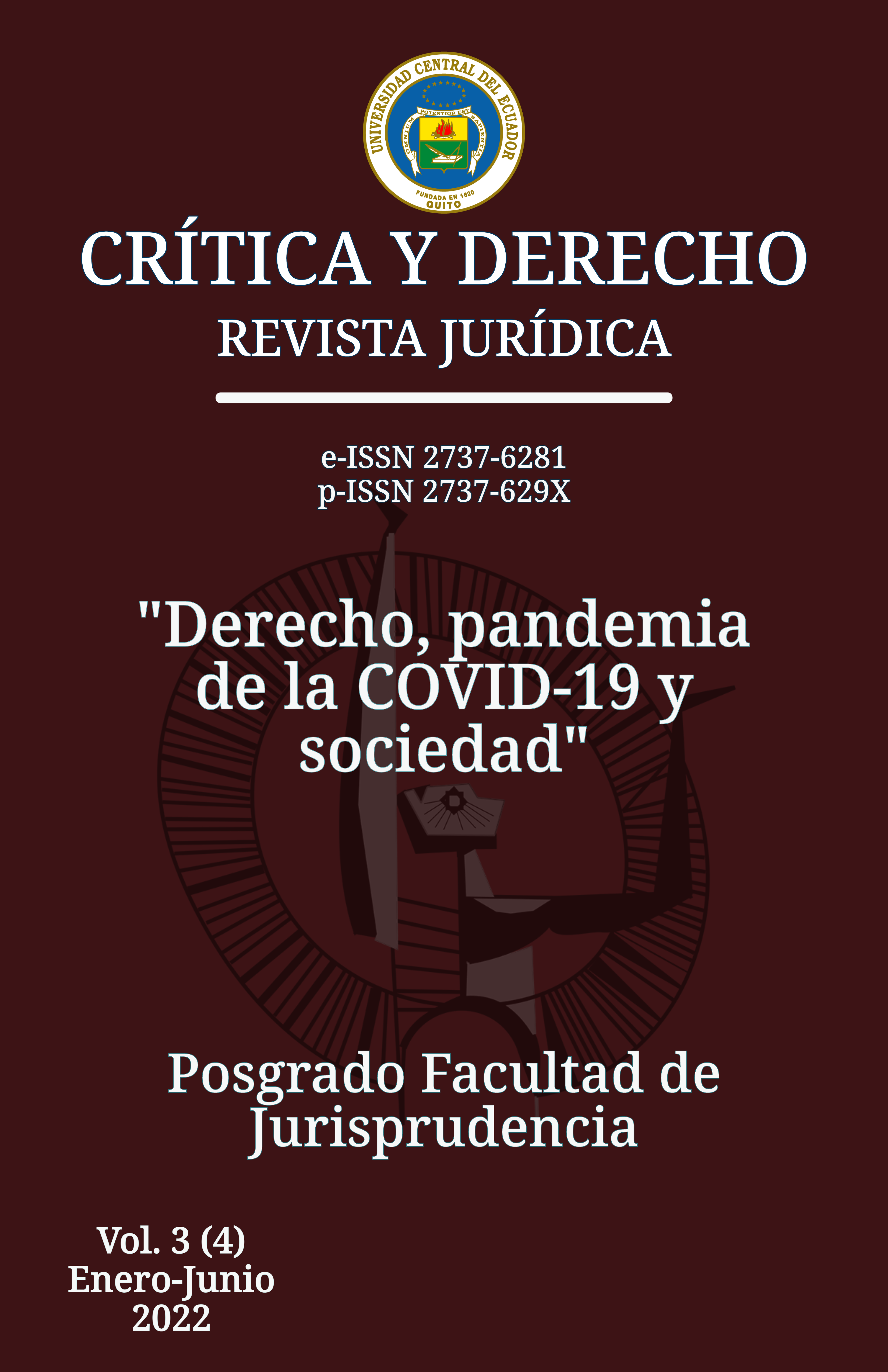 					Ver Vol. 3 Núm. 4 (2022): Derecho, pandemia de la COVID-19 y sociedad
				