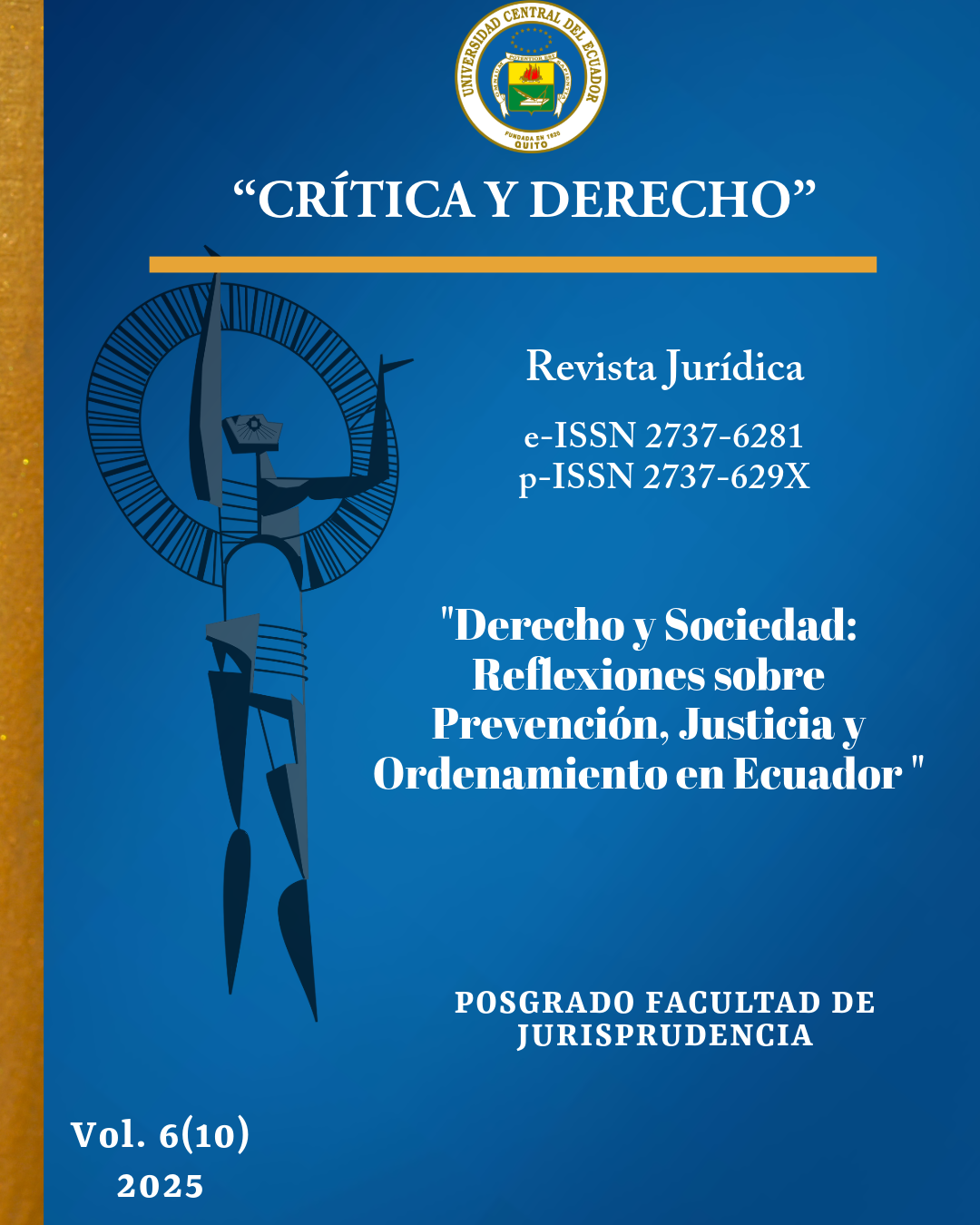 					Ver Vol. 6 Núm. 10 (2025): Derecho y Sociedad: Reflexiones sobre Prevención, Justicia y Ordenamiento en Ecuador
				