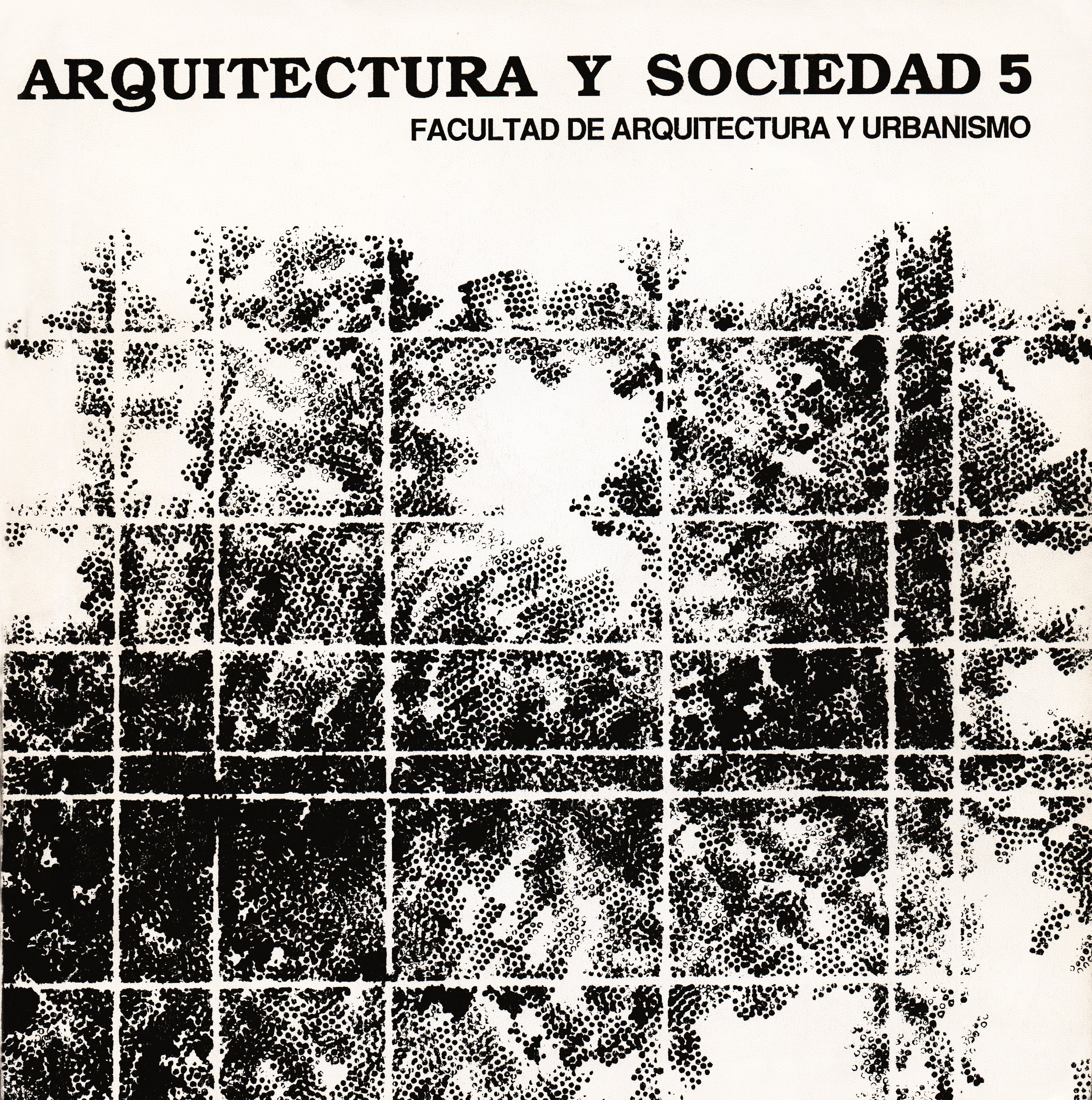 					Ver Vol. 1 Núm. 5 (1989): Arquitectura y Sociedad
				