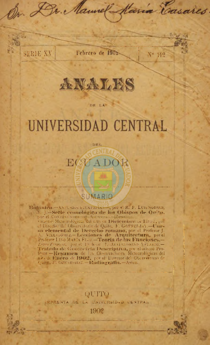 					Ver Vol. 15 Núm. 112 (1902): ANALES DE LA UNIVERSIDAD DE QUITO, FEBRERO
				