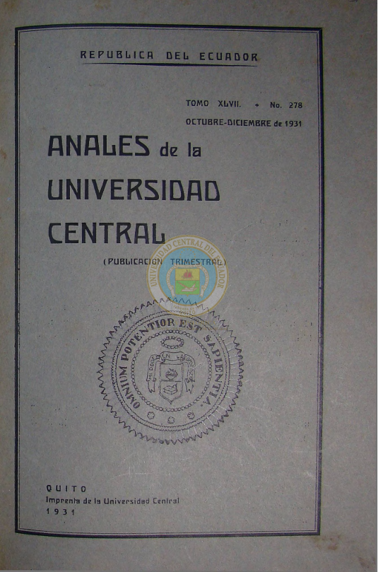 					Ver Vol. 47 Núm. 278 (1931): ANALES DE LA UNIVERSIDAD DE QUITO, OCTUBRE-DICIEMBRE
				